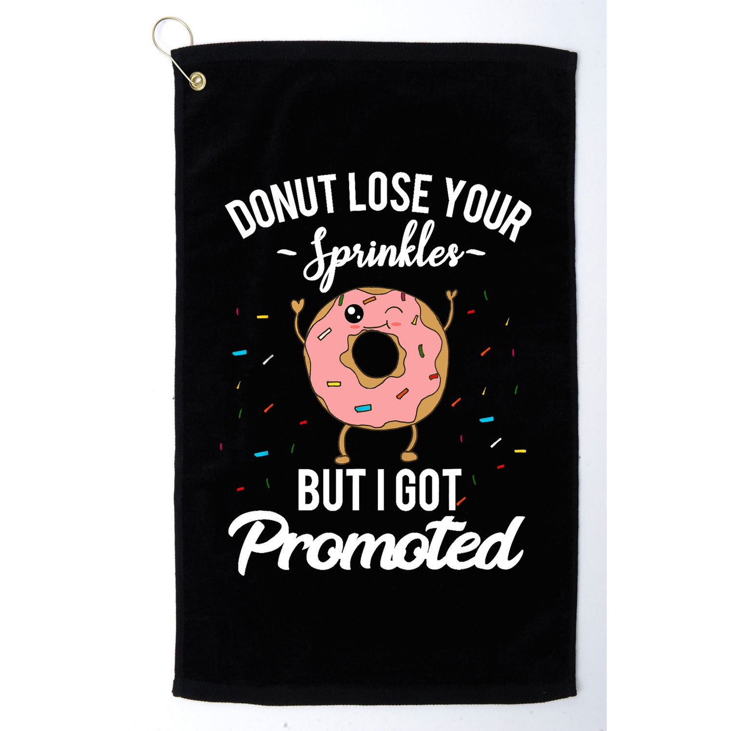 Funny Worker Appreciation I Got Promoted Job Promotion Golf Towel