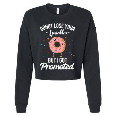 Funny Worker Appreciation I Got Promoted Job Promotion Cropped Pullover Crew