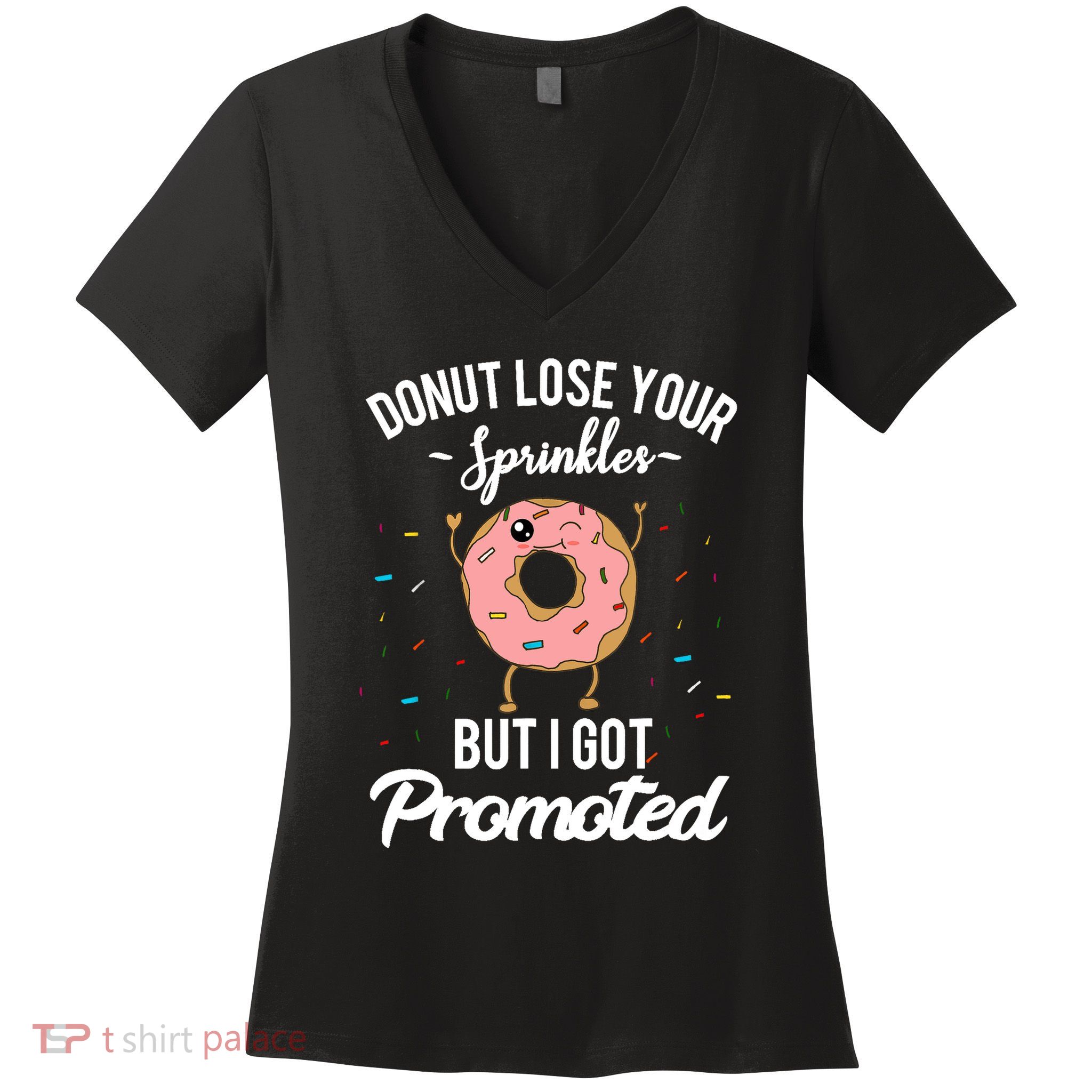 Funny Worker Appreciation I Got Promoted Job Promotion Women's V-Neck T-Shirt