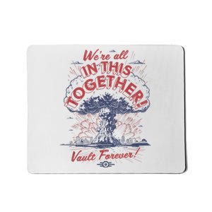 Fallout WeRe All In This Together Mousepad