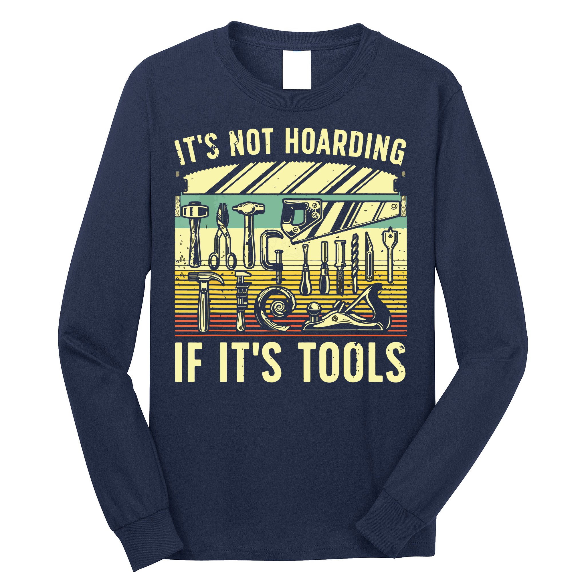 Funny Woodworker Art For Men Carpenter Wood Working Tools Long Sleeve Shirt