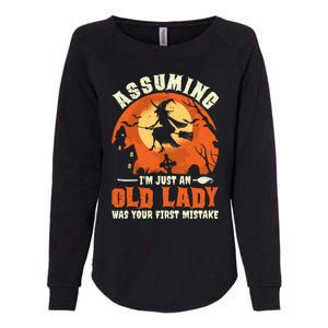 Funny Witch Assuming Im Just An Old Lady Halloween Humor Gift Womens California Wash Sweatshirt