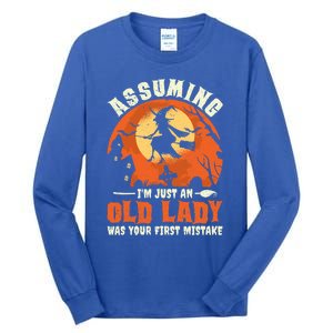 Funny Witch Assuming Im Just An Old Lady Halloween Humor Gift Tall Long Sleeve T-Shirt