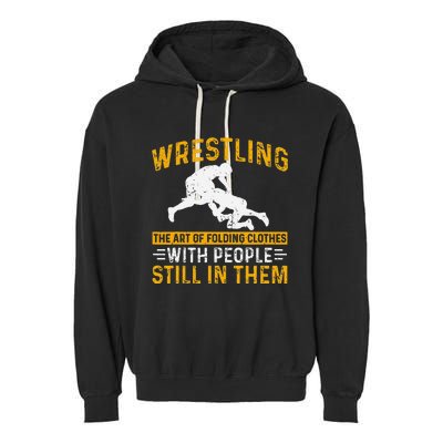 Funny Wrestling Art Of Folding Clothes With People In Them Garment-Dyed Fleece Hoodie