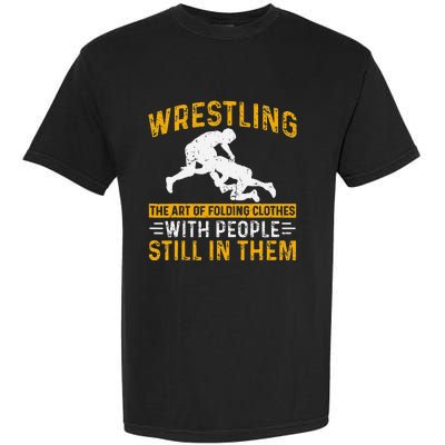 Funny Wrestling Art Of Folding Clothes With People In Them Garment-Dyed Heavyweight T-Shirt