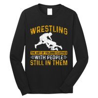 Funny Wrestling Art Of Folding Clothes With People In Them Long Sleeve Shirt