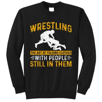 Funny Wrestling Art Of Folding Clothes With People In Them Sweatshirt