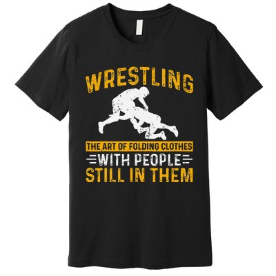 Funny Wrestling Art Of Folding Clothes With People In Them Premium T-Shirt