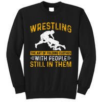 Funny Wrestling Art Of Folding Clothes With People In Them Tall Sweatshirt