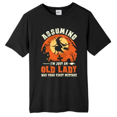 Funny Witch Assuming Im Just An Old Lady Halloween Humor Tall Fusion ChromaSoft Performance T-Shirt