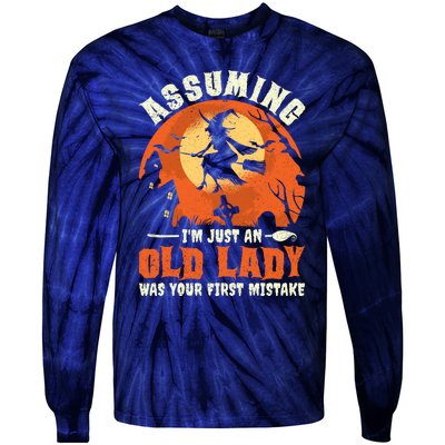 Funny Witch Assuming Im Just An Old Lady Halloween Humor Tie-Dye Long Sleeve Shirt