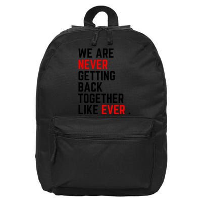 Funny We Are Never Getting Back Together Like Ever Eras Ts Lover 16 in Basic Backpack