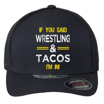 Funny Wrestling And Tacos Novelty Sports Gift Flexfit Unipanel Trucker Cap