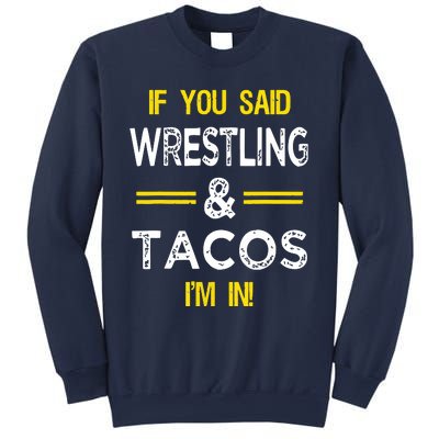 Funny Wrestling And Tacos Novelty Sports Gift Sweatshirt