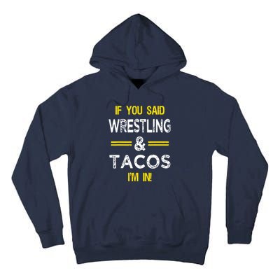 Funny Wrestling And Tacos Novelty Sports Gift Tall Hoodie