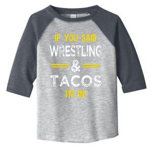 Funny Wrestling And Tacos Novelty Sports Gift Toddler Fine Jersey T-Shirt