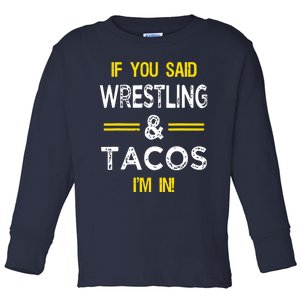 Funny Wrestling And Tacos Novelty Sports Gift Toddler Long Sleeve Shirt