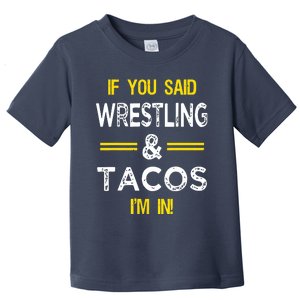 Funny Wrestling And Tacos Novelty Sports Gift Toddler T-Shirt