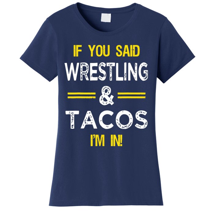 Funny Wrestling And Tacos Novelty Sports Gift Women's T-Shirt