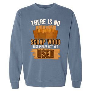 Funny Woodworking And Carpenter Humor And Silly Woodworker Cool Gift Garment-Dyed Sweatshirt