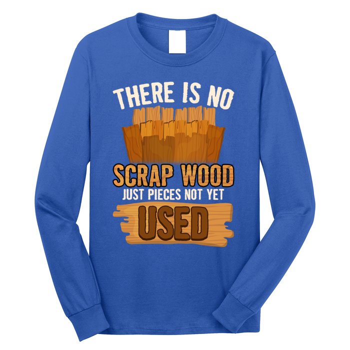 Funny Woodworking And Carpenter Humor And Silly Woodworker Cool Gift Long Sleeve Shirt