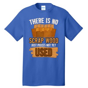 Funny Woodworking And Carpenter Humor And Silly Woodworker Cool Gift Tall T-Shirt