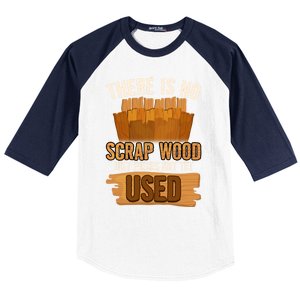 Funny Woodworking And Carpenter Humor And Silly Woodworker Cool Gift Baseball Sleeve Shirt