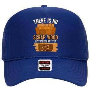 Funny Woodworking And Carpenter Humor And Silly Woodworker Cool Gift High Crown Mesh Back Trucker Hat