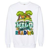 Funny Wild About Reading Book Lover Reading Fan Garment-Dyed Sweatshirt