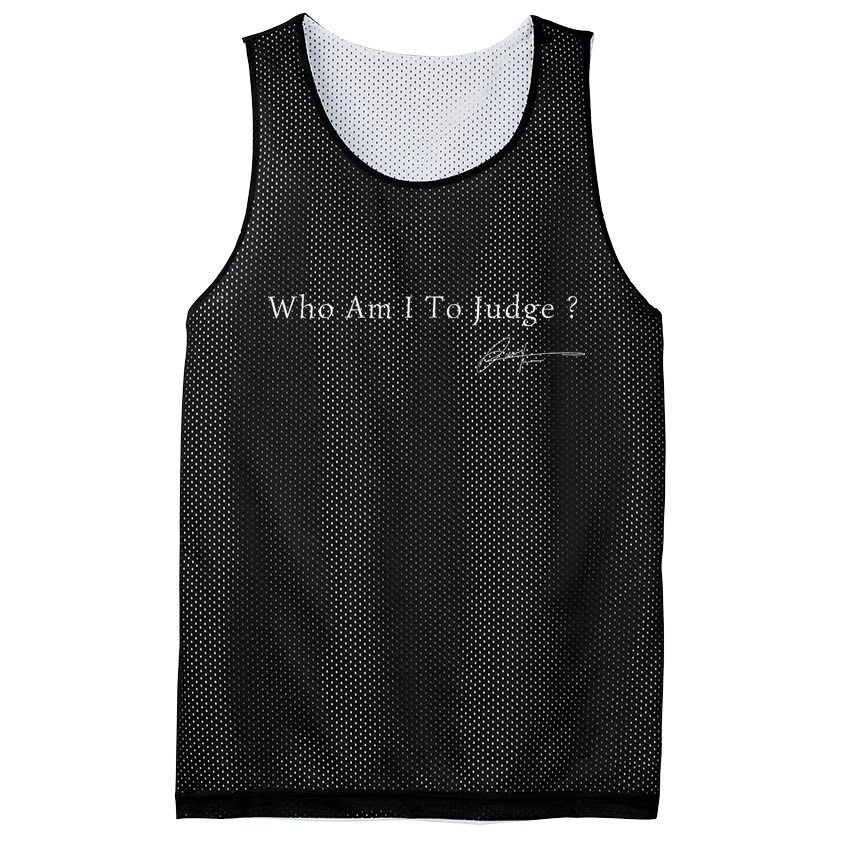 Funny Who Am I To Judge  Perfect For Holidays And Chill Mesh Reversible Basketball Jersey Tank