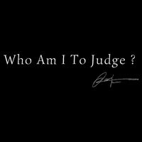 Funny Who Am I To Judge  Perfect For Holidays And Chill Youth Performance Sprint T-Shirt
