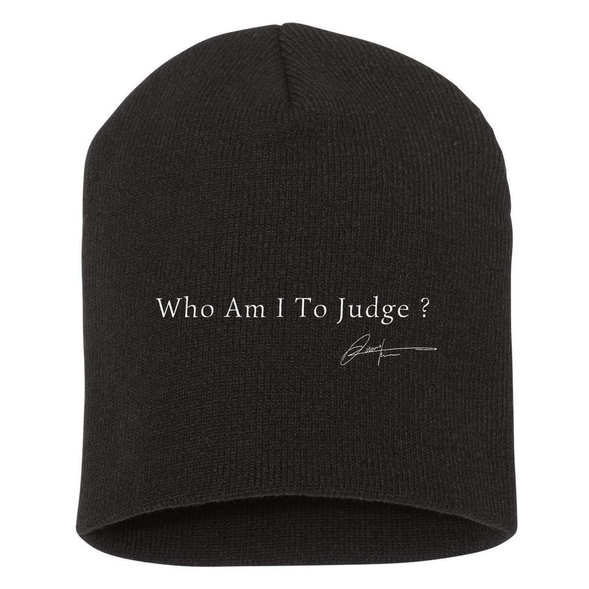 Funny Who Am I To Judge  Perfect For Holidays And Chill Short Acrylic Beanie
