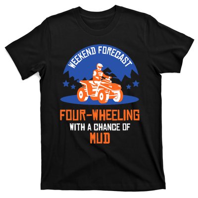 Four-Wheeling With A Chance Of Mud All Terrain Vehicle ATV Premium T-Shirt