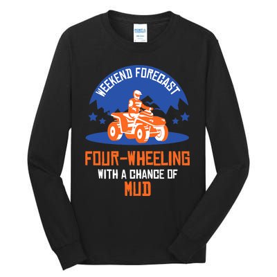 Four-Wheeling With A Chance Of Mud All Terrain Vehicle ATV Premium Tall Long Sleeve T-Shirt