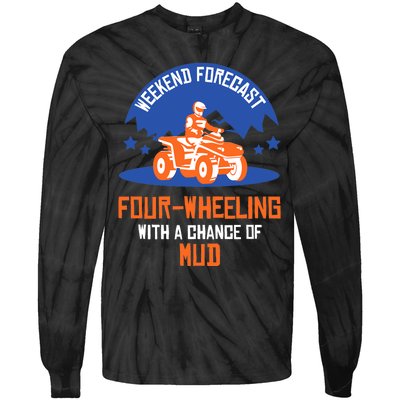 Four-Wheeling With A Chance Of Mud All Terrain Vehicle ATV Premium Tie-Dye Long Sleeve Shirt