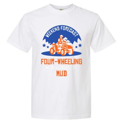 Four-Wheeling With A Chance Of Mud All Terrain Vehicle ATV Premium Garment-Dyed Heavyweight T-Shirt