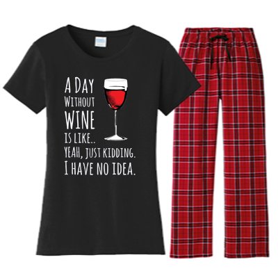 Funny Wines A Day Without Wine Is Like Just Kidding Women's Flannel Pajama Set