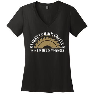 Funny Woodworking and Coffee Carpenter Women's V-Neck T-Shirt