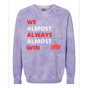 Funny We Almost Always Almost Win Football Colorblast Crewneck Sweatshirt