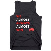 Funny We Almost Always Almost Win Football Tank Top