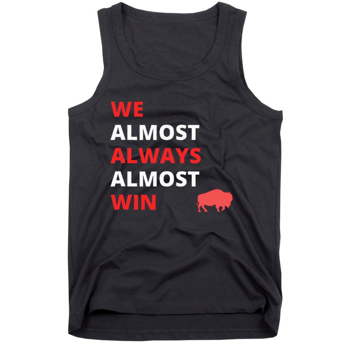 Funny We Almost Always Almost Win Football Tank Top