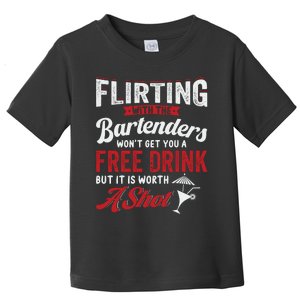 Flirting With Bartenders Funny Bartending Fathers Day Toddler T-Shirt