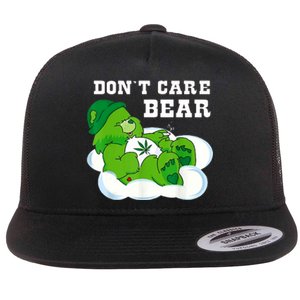 Funny Weed Bear Herb Bear Gift Dont Care Cute Bear Gift Flat Bill Trucker Hat