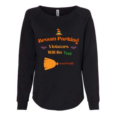 Funny Witch Broom Parking Meaningful Gift Womens California Wash Sweatshirt