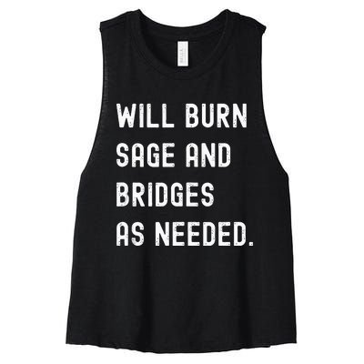 Funny Will Burn Sage And Bridges As Needed Saying Women's Racerback Cropped Tank