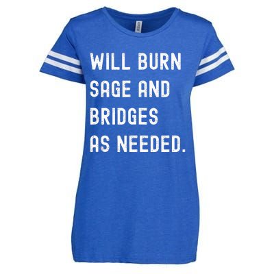 Funny Will Burn Sage And Bridges As Needed Saying Enza Ladies Jersey Football T-Shirt