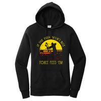 Fish WonT Bite Funny Bowfishing Women's Pullover Hoodie