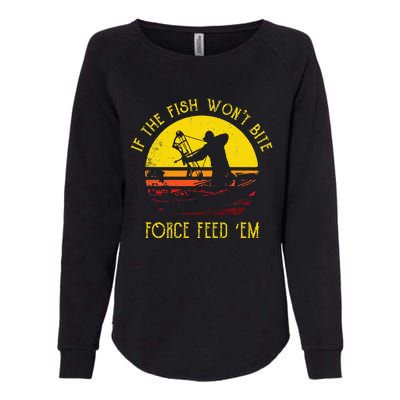 Fish WonT Bite Funny Bowfishing Womens California Wash Sweatshirt