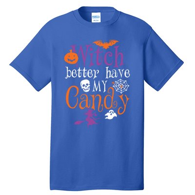 Funny Witch Better Have My Candy Halloween Costume Gear Great Gift Tall T-Shirt