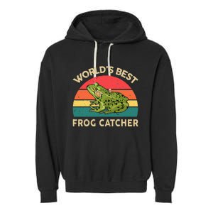 Funny Worlds Best Frog Catcher Frog Hunter Garment-Dyed Fleece Hoodie